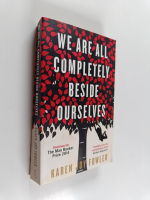 Karen Joy Fowler : We are all completely beside ourselves