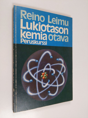Reino Leimu : Lukiotason kemia : peruskurssi