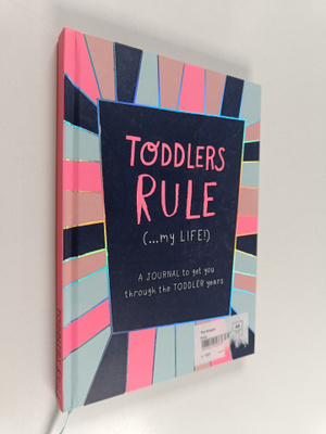 Toddlers rule (...My life!)