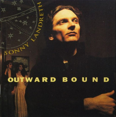 SONNY LANDRETH - OUTWARD BOUND