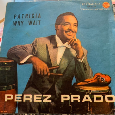 PEREZ PRADO: Patricia * Why Wait. * original 1958 *