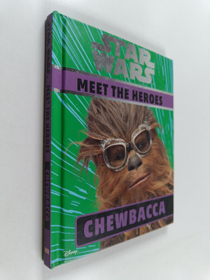 Ruth Amos : Star Wars Meet the Heroes - Chewbacca