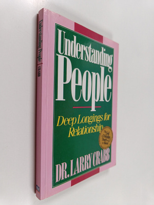 Lawrence J. Crabb : Understanding People - Deep Longings ...