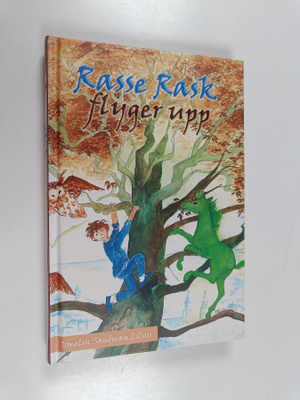 Irmelin Sandman Lilius : Rasse Rask flyger upp