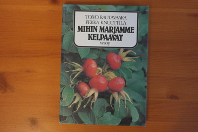 Mihin marjamme kelpaavat.1.p.1981.Sid.Hieno!