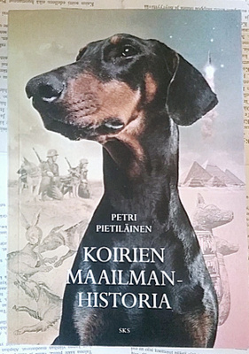 Petri Pietiläinen - Koirien maailmanhistoria (nid.)