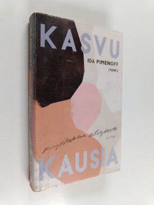 Kasvukausia : kirjoituksia äitiydestä