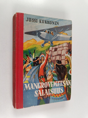 Jussi Kukkonen : Mangrovemetsän salaisuus : seikkailukert...