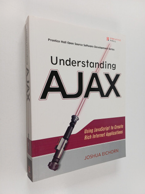 Joshua Eichorn : Understanding AJAX - Using JavaScript to...