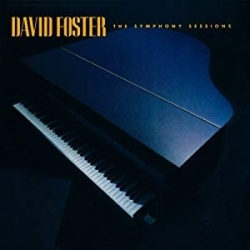 David Foster - The Symphony Sessions (CD)