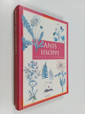 Erik Bruun : Anis ja iisoppi : vanhoja lääkekasveja