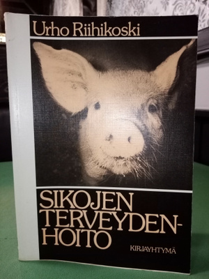 Riihikoski : Sikojen terveydenhoito ( SIS POSTIKULU )