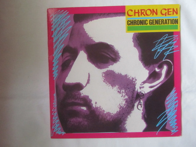 Chron Gen:Chronic Generation  LP+ 7" Ep   1982  Punk