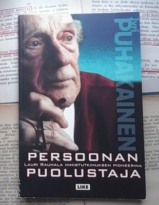 Persoonan puolustaja: Lauri Rauhala ihmistutkimuksen...