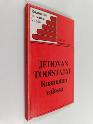 Uuras Saarnivaara : Jehovan todistajat raamatun valossa