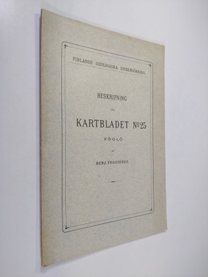Benj. Frosterus : Beskrifning till kartbladet no 25 (Föglö)