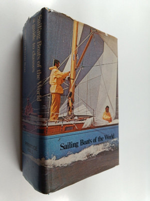 Rhonda Budd : Sailing Boats of the World : A Guide to Cla...