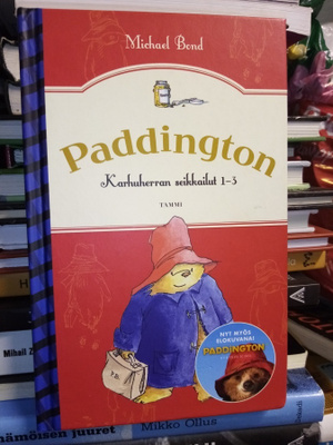 Michael Bond :  Paddington karhuherran seikkailut 1-3