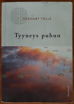 Eckhart Tolle: Tyyneys puhuu