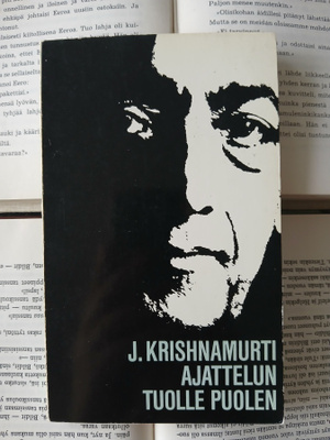 J. Krishnamurti - Ajattelun tuolle puolen (nid.)