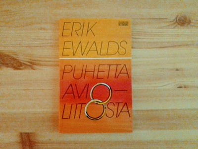 Erik Ewalds: Puhetta avioliitosta