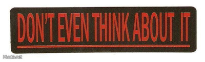 Don't Even Think About It - Uusi prätkätarra