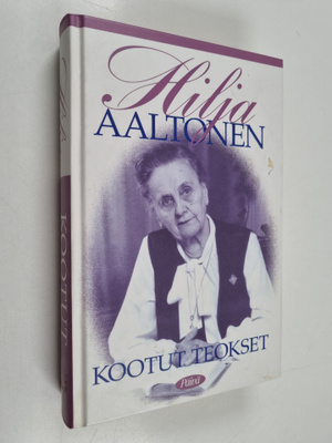 Hilja Aaltonen : Kootut teokset