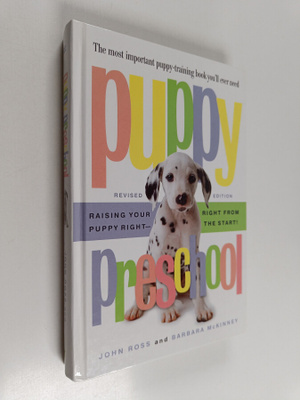 John Ross : Puppy Preschool, Revised Edition : Raising Yo...