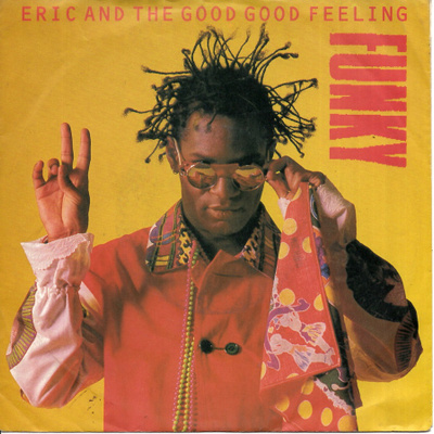 ERIC & THE GOOD FEELING: Funky / …(Dub)  7"kk