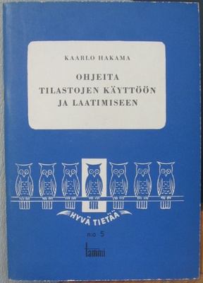 Kaarlo Hakama: Ohjeita tilastojen käyttöön ja laatimiseen