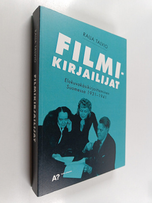 Raija Talvio : Filmikirjailijat : elokuvakäsikirjoittamin...