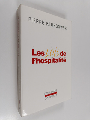 Pierre Klossowski : Les lois de l'hospitalite