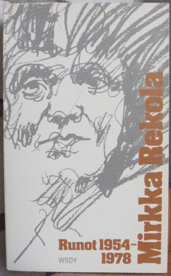 Mirkka Rekola: Runot 1954-1978, Wsoy 1981. 2p. 592 s