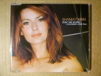 Shania Twain - Don´t Be Stupid CDS