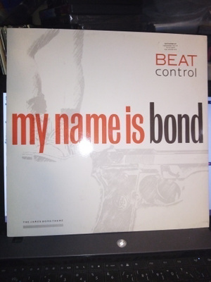 12" maxisingle BEAT CONTROL : my name is bond