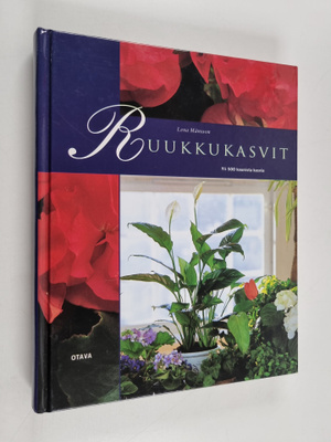 Lena Månsson : Ruukkukasvit : yli 500 kaunista kasvia