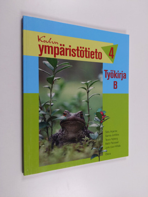 Koulun ympäristötieto 4 : Työkirja B
