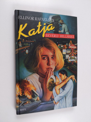 Ellinor Rafaelsen : Katja Beverly Hillsissä