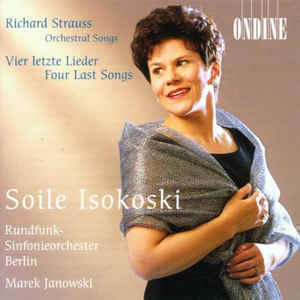 Soile Isokoski - Richard Strauss: Orchestral Songs