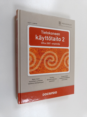Outi Lammi : Tietokoneen käyttötaito : Office 2007 -ohjel...
