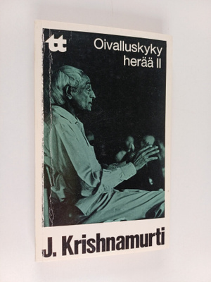 J. Krishnamurti : Oivalluskyky herää 2