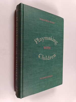 Winifred Ward : Playmaking with children : from kindergar...