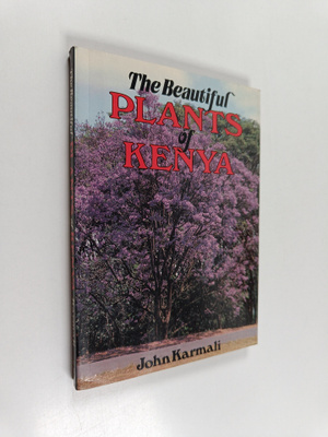 John Karmali : The beautiful plants of Kenya