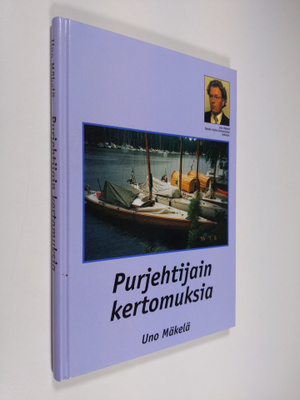 Uno Mäkelä : Purjehtijain kertomuksia vuodesta 1958 vuote...