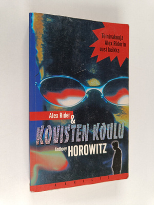Anthony Horowitz : Alex Rider & kovisten koulu