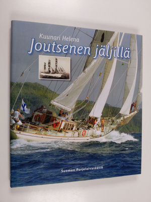 Jorma Lehtola : Kuunari Helena Joutsenen jäljillä