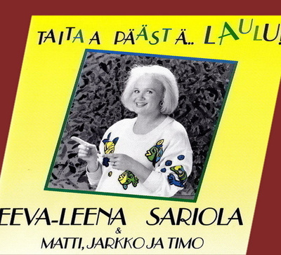 Eeva-Leena Sariola - Taitaa päästä laulu (CD)