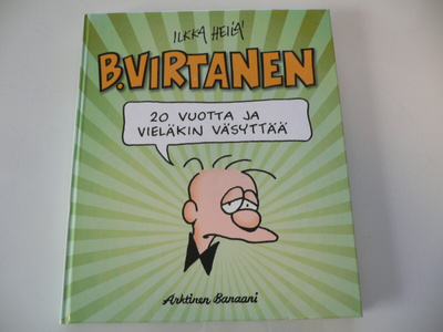 KIRJA - B.VIRTANEN : 20 V. JA VIELÄKIN VÄSYTTÄÄ -09