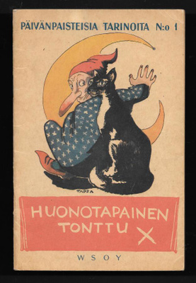 Huonotapainen Tonttu X - Päivänpaisteisia tarinoita 1