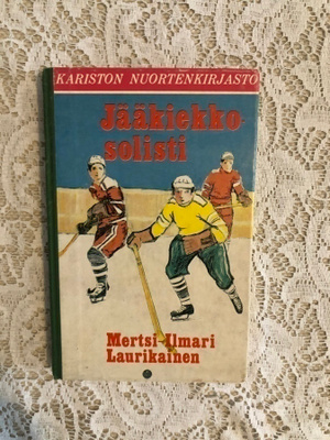 Laurikainen: Jääkiekkosolisti. 1972. 1.painos.